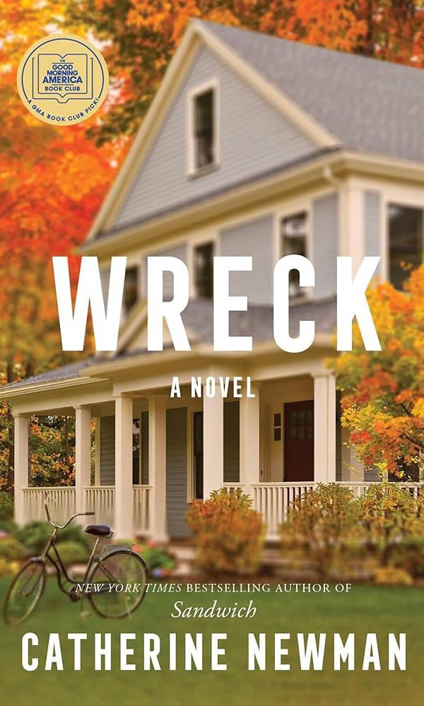 Wreck: a Novel by Catherine Newman